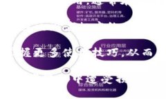   TP钱包能用几个？全面解析及使用指南 /  guanj